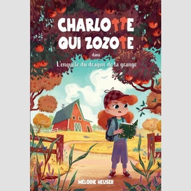 Charlotte qui zozote dans l'enquête du dragon de la grange