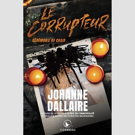 Le corrupteur - cérémonie de chair