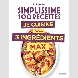 Je cuisine avec 3 ingredients max