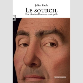 Sourcil (le) une histoire d'humain poils