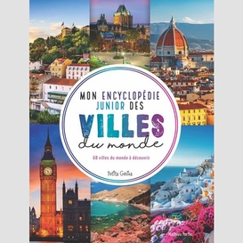 Mon encyclopédie junior des villes du monde