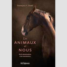 Les animaux et nous