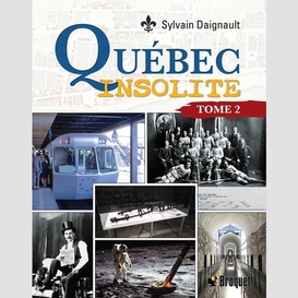 Quebec insolite t.02