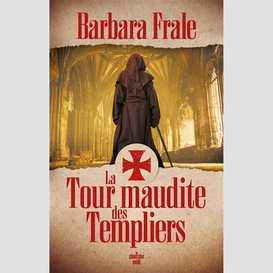 Tour maudite des templiers (la)