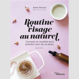 Routine visage au naturel