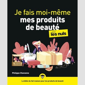 Je fais moi-meme mes produits de beaute