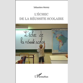 L'échec de la réussite scolaire