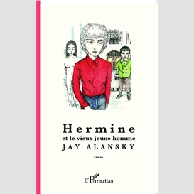 Hermine et le vieux jeune homme