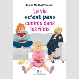 Vie c'est pas comme dans les films (la)