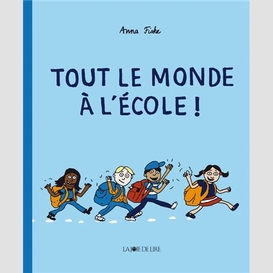 Tout le monde a l'ecole