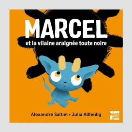 Marcel et la vilaine araignee toute noir