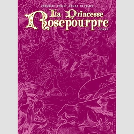 Princesse rosepourpre (la) t.01
