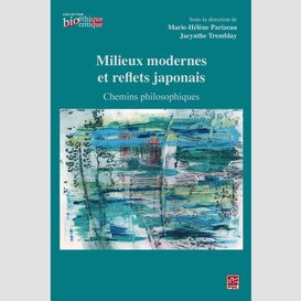 Milieux modernes et reflets japonais