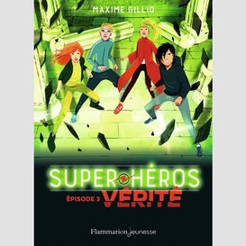 Super heros t03 verite