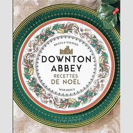 Downton abbey recettes de noel