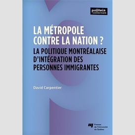 Metropole contre la nation (la)