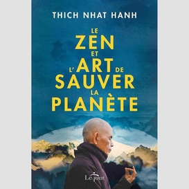 Le zen et l'art de sauver la planète