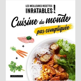 Cuisine du monde pas compliquee