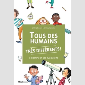 Tous des humains tres differents