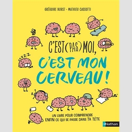 C'est pas moi c'est mon cerveau