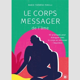 Corps messager de l'ame (le)