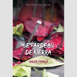 Fardeau de kierra (le) chute fatale