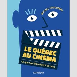 Quebec au cinema (le)