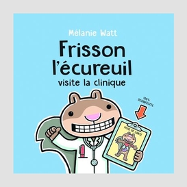 Frisson l'ecureuil visite la clinique