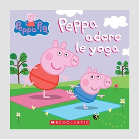 Peppa adore le yoga