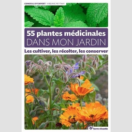 55 plantes medicinales dans mon jardin