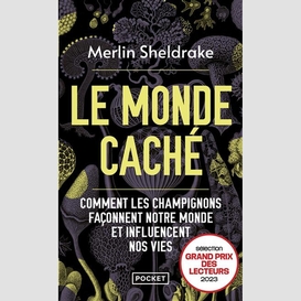 Monde cache (le)