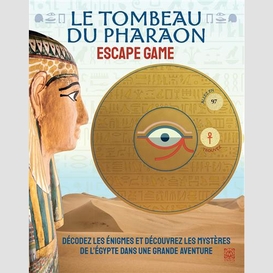 Tombeau du pharaon (le) - escape game