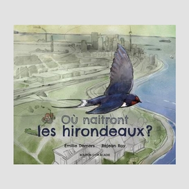 Où naitront les hirondeaux ?