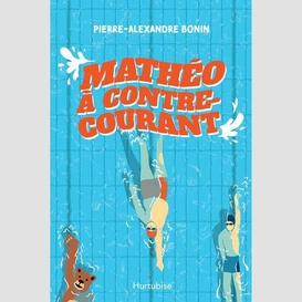 Mathéo à contre-courant