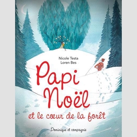 Papi noël et le coeur de la forêt