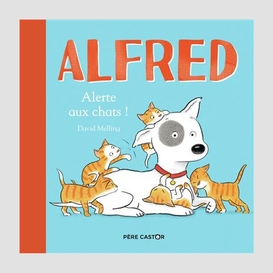 Alfred alerte aux chats