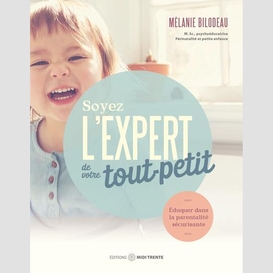 Soyez l'expert de votre tout-petit