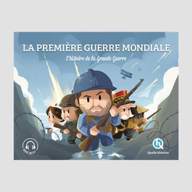 Premiere guerre mondiale (la)