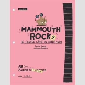 Mammouth rock 2: de l'autre côté du trou noir