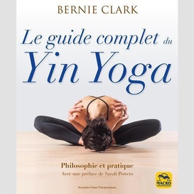 Guide complet du yin yoga (le)