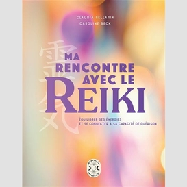 Ma rencontre avec le reiki