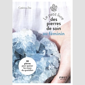 Petit livre des pierres de soin au femin