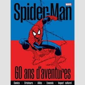 Spider-man 60 ans d'aventures