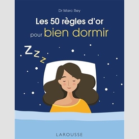 50 regles d'or pour bien dormir (les)