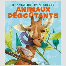 Fantastique catalogue des animaux degout