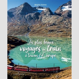 Plus beaux voyages en train a l'europe