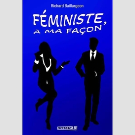 Féministe à ma façon