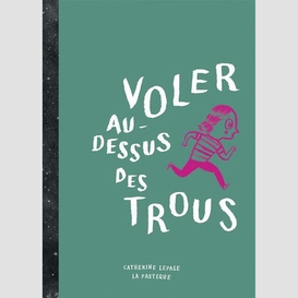 Voler au-dessus des trous