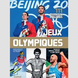 Jeux olympiques 111 moments magiques