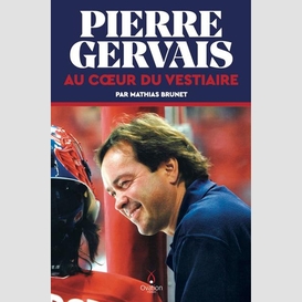 Pierre gervais au coeur des vestiaires